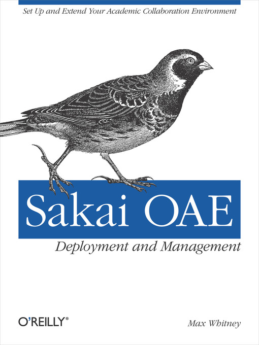 Title details for Sakai OAE Deployment and Management by Max Whitney - Available